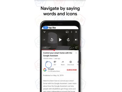 Navigate
      by saying words and icons. A users speaks tap like to tap on the thumbs up icon in a YouTube video